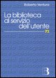 9788870756173 - La biblioteca al servizio dell'utente