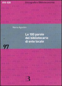 9788870757118 - Le 100 parole del bibliotecario di ente locale
