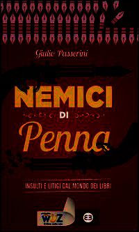 9788870757620 - Nemici di penna. Insulti e litigi dal mondo dei libri