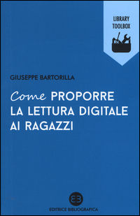 9788870759112 - Come proporre la lettura digitale ai ragazzi
