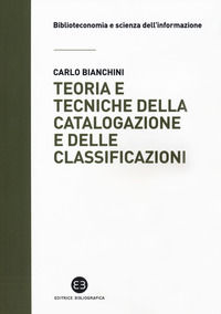 9788870759723 - Teoria e tecniche della catalogazione e classificazione