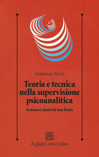 9788870786293 - Teoria e tecnica nella supervisione psicoanalitica. Seminari clinici di San Paolo
