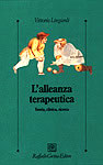 9788870787412 - L'alleanza terapeutica. Teoria, clinica, ricerca