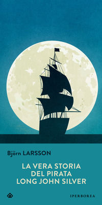 9788870910759 - La vera storia del pirata Long John Silver