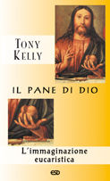 9788870946659 - Il pane di Dio. L'immaginazione eucaristica