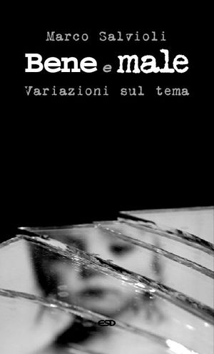 9788870948097 - Bene e male. Variazioni sul tema