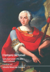 9788870964219 - Il fantasma del Farinelli. Centro studi Farinelli (1998-2003). Saggi e conferenze