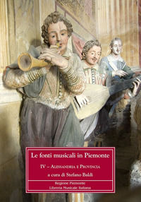 9788870968071 - Le fonti musicali in Piemonte. Vol. 4: Alessandria e provincia