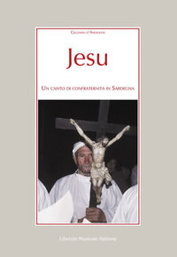 9788870969405 - Jesu. Un canto di confraternita in Sardegna
