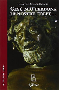 9788871053677 - Gesù mio perdona le nostre colpe