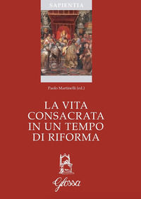 9788871054018 - La vita consacrata in tempo di riforma