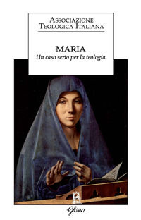9788871054353 - Maria. Un caso serio per la teologia