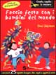 9788871063324 - Faccio festa con i bambini del mondo