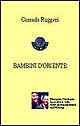 9788871081427 - Bambini d'Oriente