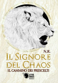 9788871123301 - Il cammino dei prescelti. Il signore del Chaos