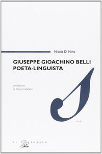 9788871155968 - Giuseppe Gioachino Belli poeta, linguista