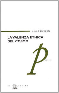 9788871155982 - La valenza ethica del cosmo