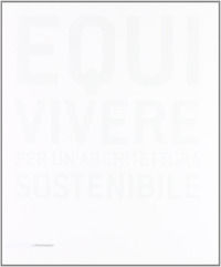 9788871156934 - Equivivere. Per un'architettura sostenibile