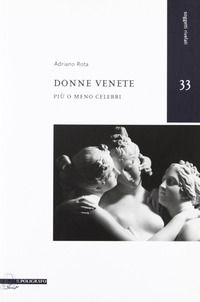 9788871157191 - Donne venete più o meno celebri