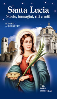 9788871354620 - Santa Lucia. Storie, immagini, riti e miti