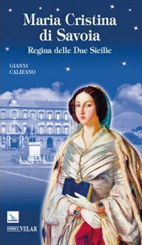 9788871357324 - Beata Maria Cristina di Savoia. Regine delle Due Sicilie