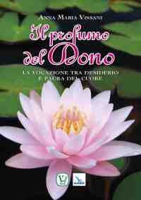 9788871357836 - Il profumo del dono. La vocazione tra desiderio e paura del cuore