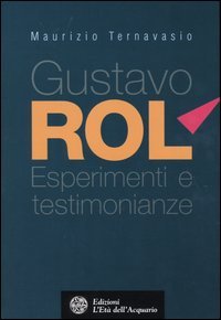9788871361871 - Gustavo Rol. Esperimenti e testimonianze
