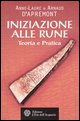 9788871362113 - Iniziazione alle rune. Teoria e pratica