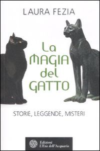 9788871362939 - La magia del gatto. Storie, leggende, misteri