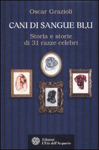 9788871363431 - Cani di sangue blu