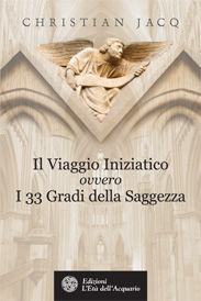 9788871363455 - Il viaggio iniziatico ovvero i 33 gradi della saggezza