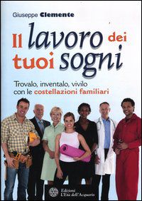 9788871363820 - Il lavoro dei tuoi sogni