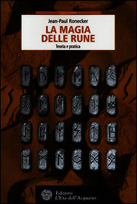 9788871365398 - La magia delle rune. Teoria e pratica