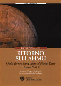 9788871367637 - Ritorno su Lahmu. Quello che non dovete sapere sul pianeta rosso (Ossimoro Marte 2)
