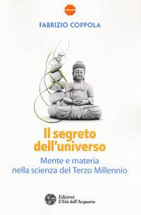 9788871368689 - Il segreto dell'universo. Mente e materia nella scienza del terzo millennio