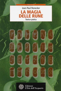 9788871369587 - La magia delle rune. Teoria e pratica