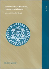 9788871406831 - Venafrum città di Augusto. Tra coltura e cultura, topografia, archeologia e storia