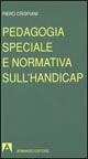 9788871445298 - Pedagogia speciale e normativa sull'handicap
