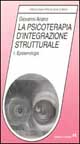 9788871447889 - La psicoterapia d'integrazione strutturale
