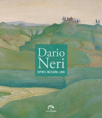 9788871453880 - Dario Neri. Dipinti, incisioni, libri. Catalogo della mostra (Firenze, ottobre 1995)