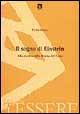 9788871465159 - Il sogno di Einstein. Alla ricerca della teoria del tutto