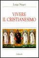 9788871527499 - Vivere il cristianesimo