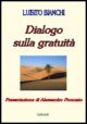 9788871527888 - Dialogo sulla gratuità