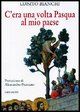9788871528540 - C'era una volta Pasqua al mio Paese