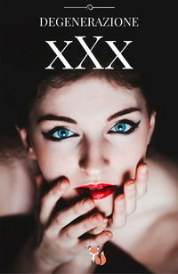 9788871632377 - Degenerazione xXx