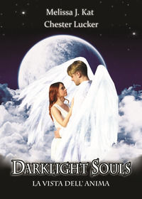 9788871634982 - La vista dell'anima. Darklight Souls