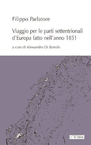 9788871643953 - Viaggio per le parti settentrionali di Europa fatto nell'anno 1851