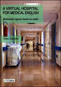 9788871644226 - A virtual hospital for medical english. Multimodal sequence-based text studies