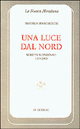 9788871665955 - Una luce dal nord. Scritti scandinavi 1979-2000
