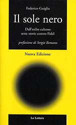 9788871667379 - Il sole nero. Dall'esilio cubano sette storie contro Fidel